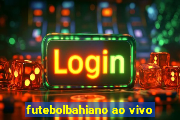 futebolbahiano ao vivo